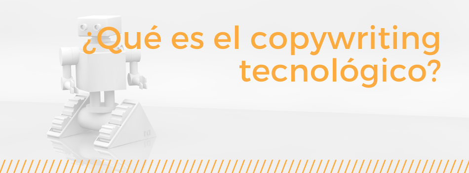 que es el copywriting tecnológico técnico